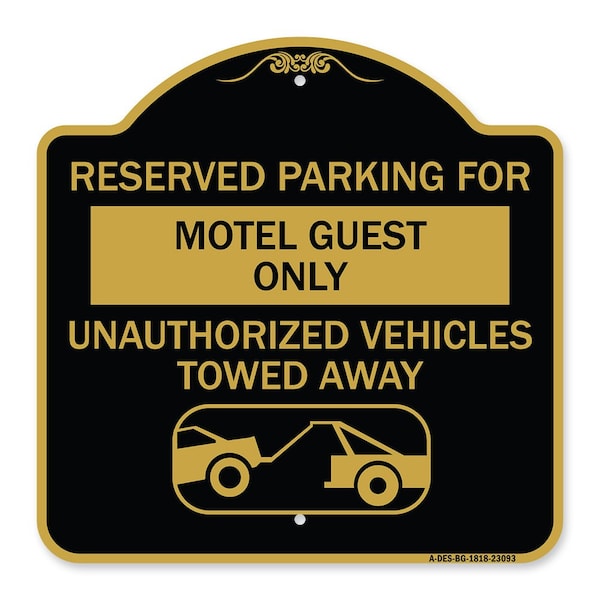 Signmission Reserved Parking for Motel Guest Unauthorized Vehicles Towed Away Alum, 18" x 18", BG-1818-23093 A-DES-BG-1818-23093 - main